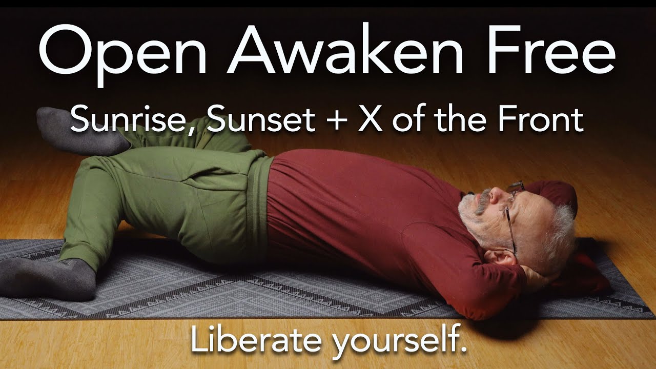 OPEN your torso, AWAKEN your Twist, FREE your breathing | Sunrise, Sunset + X of the Front Somatics