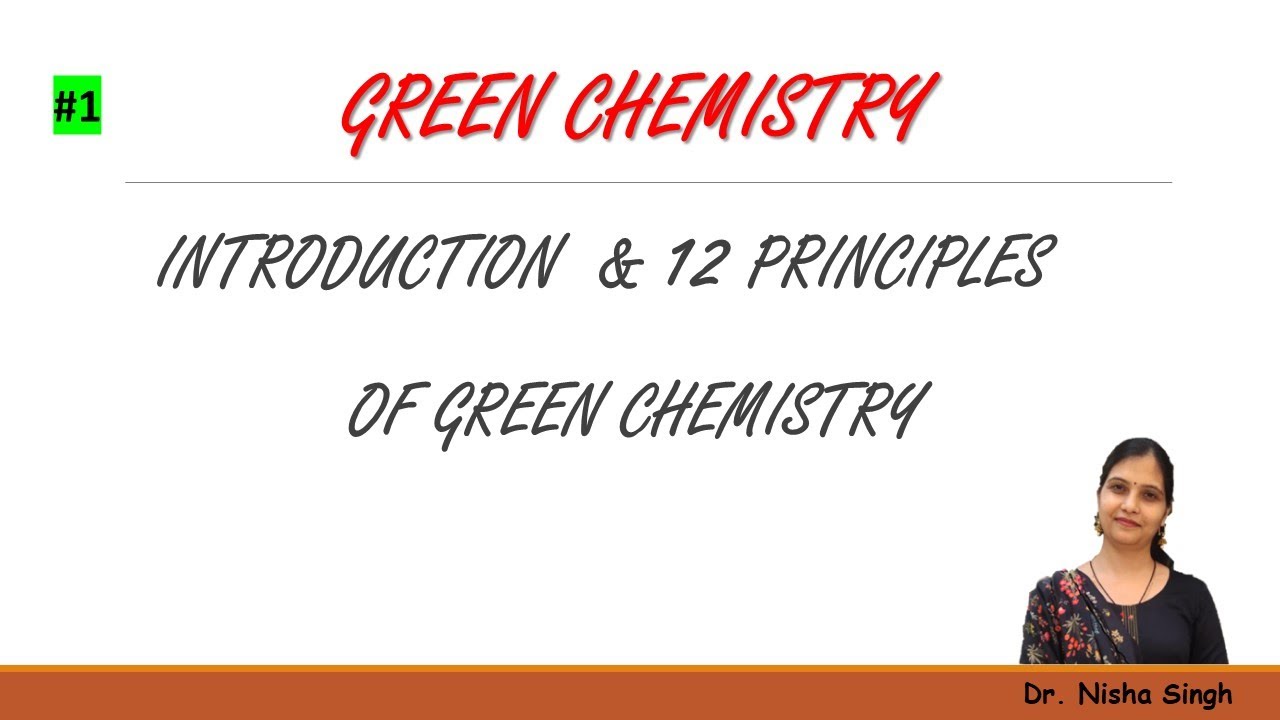 GREEN CHEMISTRY || 12 PRINCIPLES OF GREEN CHEMISTRY