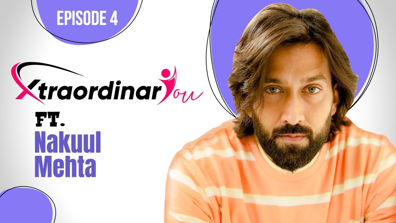Nakuul Mehta on trolls, TV tag, fatherhood, dosti with Surbhi Chandna & Disha | Xtraordinary You