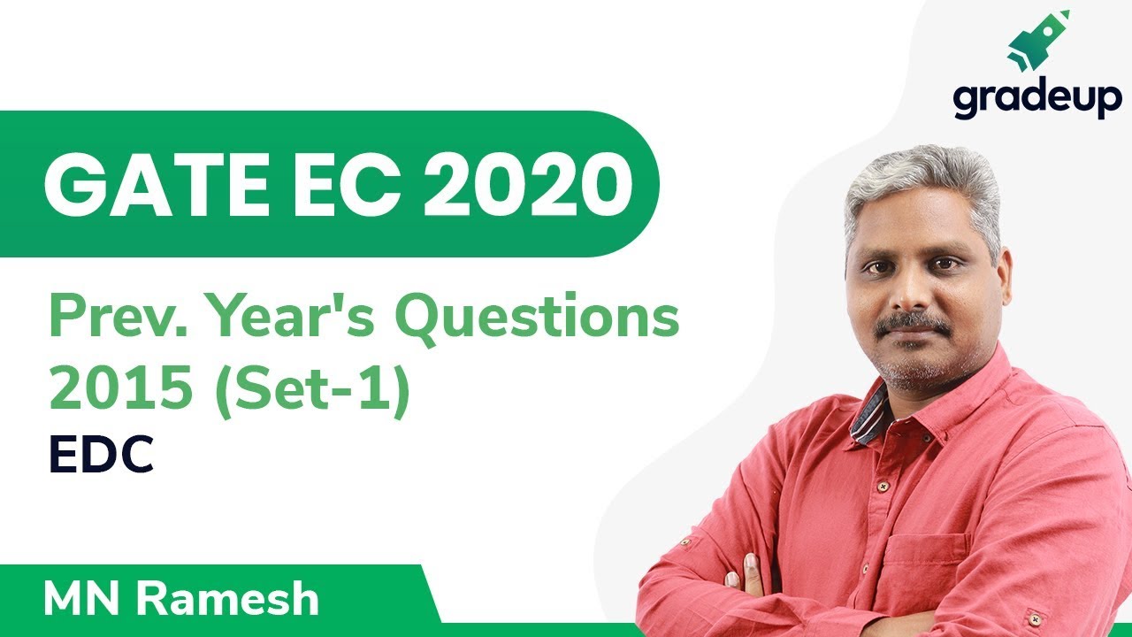 GATE 2015 Set-1 EDC Prev. Year Ques. Discussion with Solution | Gradeup GATE EC 2020