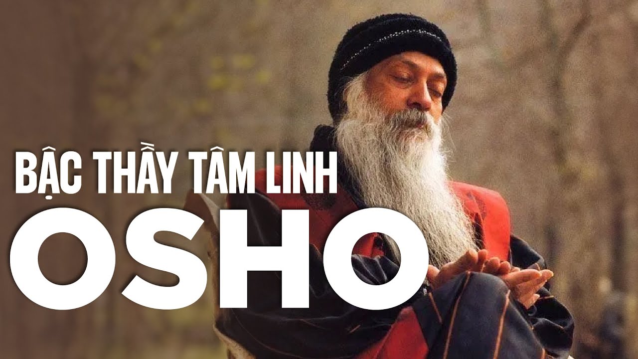 80 câu nói hay của bậc thầy tâm linh Osho
