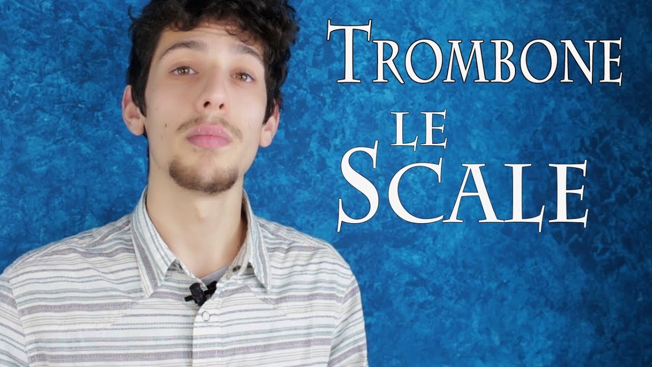 TROMBONE – le scale
