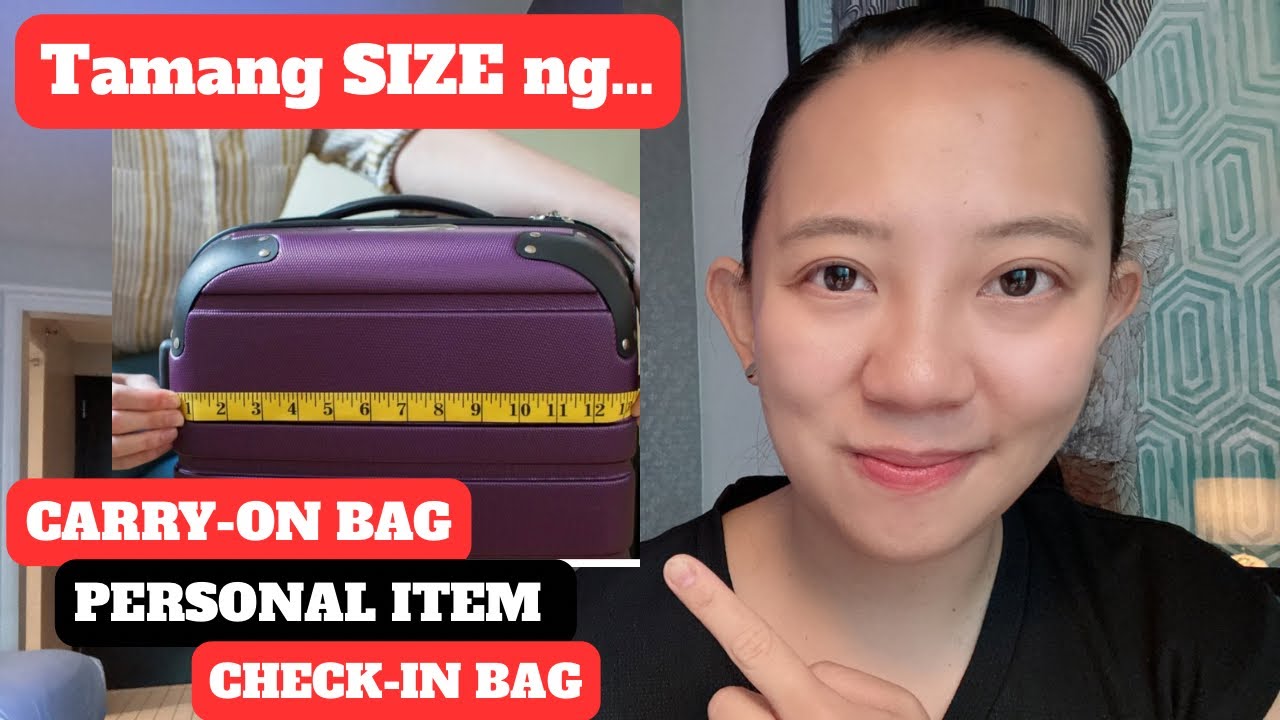TAMANG SUKAT NG MGA BAGAHE SA EROPLANO| Tagalog Travel Guide| Anong size ang carry-on bag