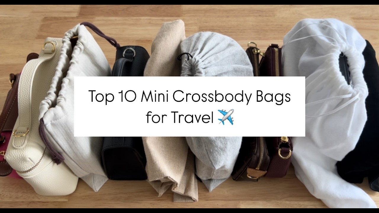 Top 10 Mini Crossbody Bags for Travel ✈️
