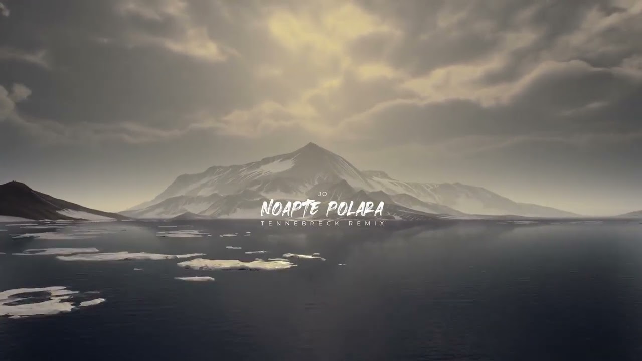 JO   Noapte Polara   Tennebreck Remix