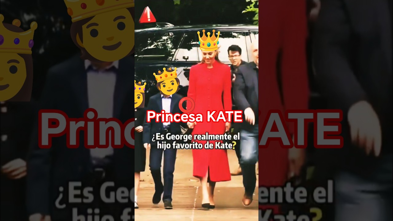 TRATO PRINCESA KATE v PRINCIPE WILLIAM SUS TRES HIJOS GORGE ES COMO SU TESORO