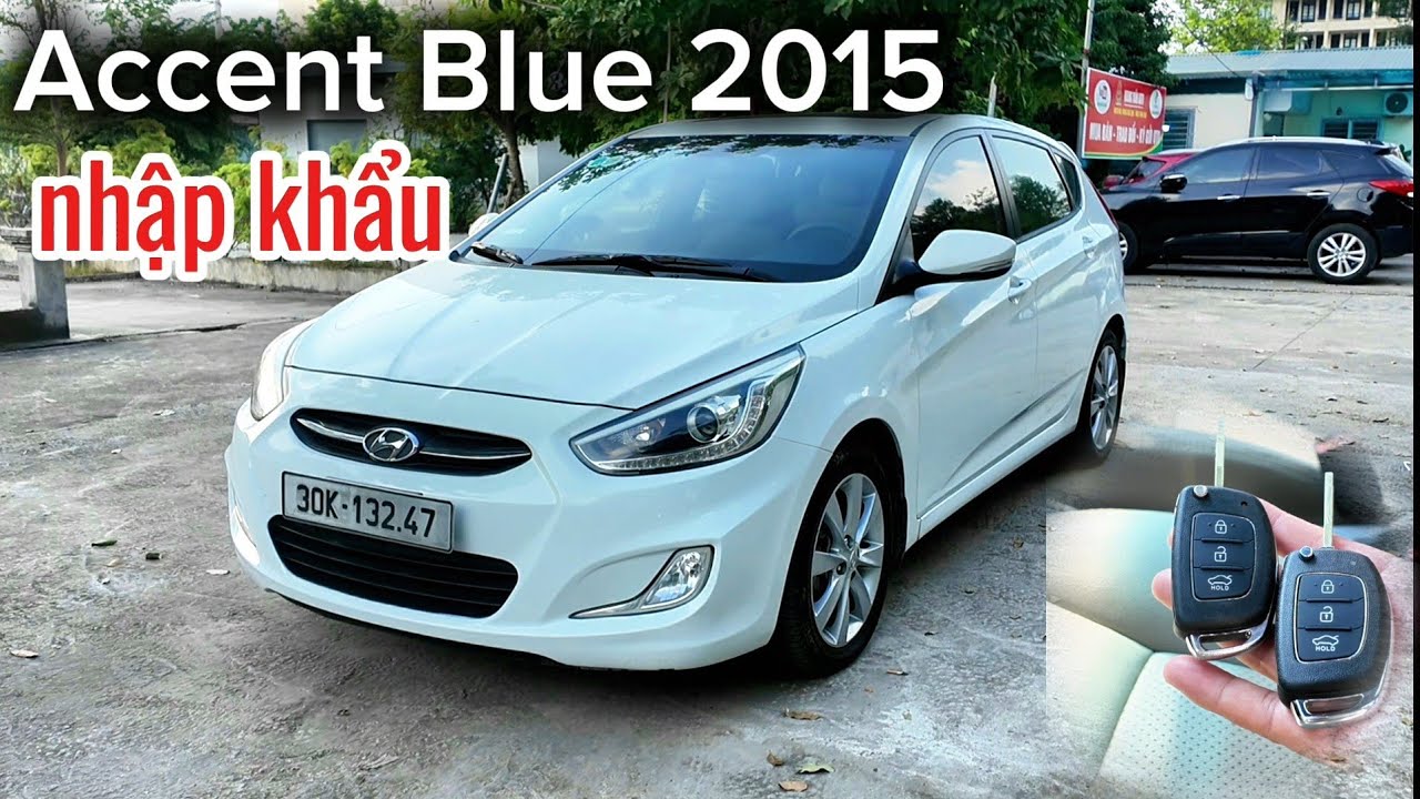 Về tiếp Hyundai Accent Blue Hatchback 2015 nhập Hàn | Máy số thân vỏ ZIN