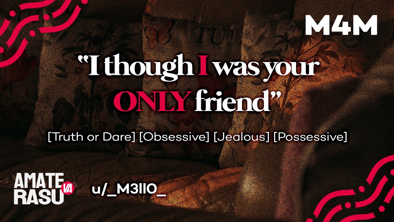 Flirty Best Friend Gets Jealous~ [M4M] [Possessive] [Friends to Lovers?] [Truth or Dare] [ASMR RP]