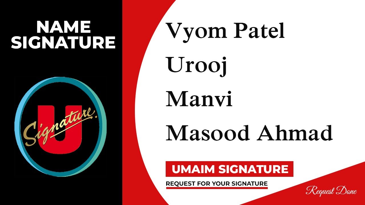Vyom Patel | Urooj | Manvi | Masood Ahmad Name Signature | 3 Design | Umaim Signature