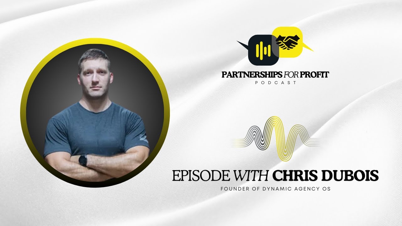 Episode #100 Partnerships for Profit with Chris DuBois