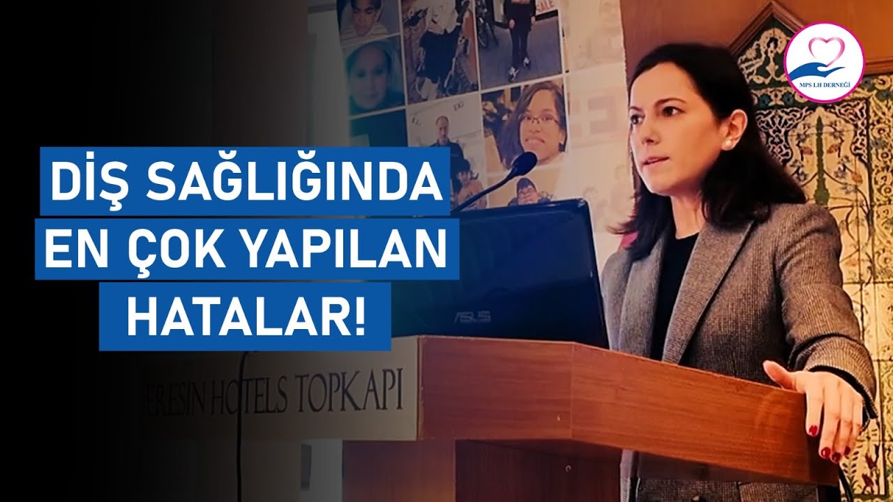 Diş Sağlığında En Çok Yapılan Hatalar | MPS LH Derneği