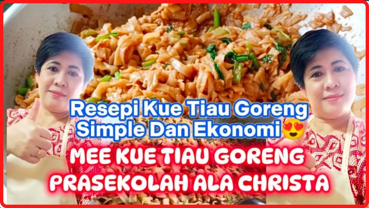 MEE KUE TIAU GORENG PRASEKOLAH ALA CHRISTA | Resepi Kue Tiau Goreng Simple Dan Ekonomi