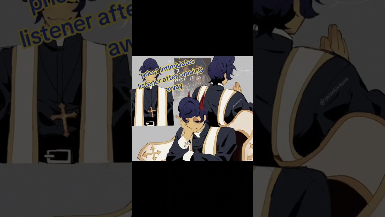 priest Wally intimidate you 