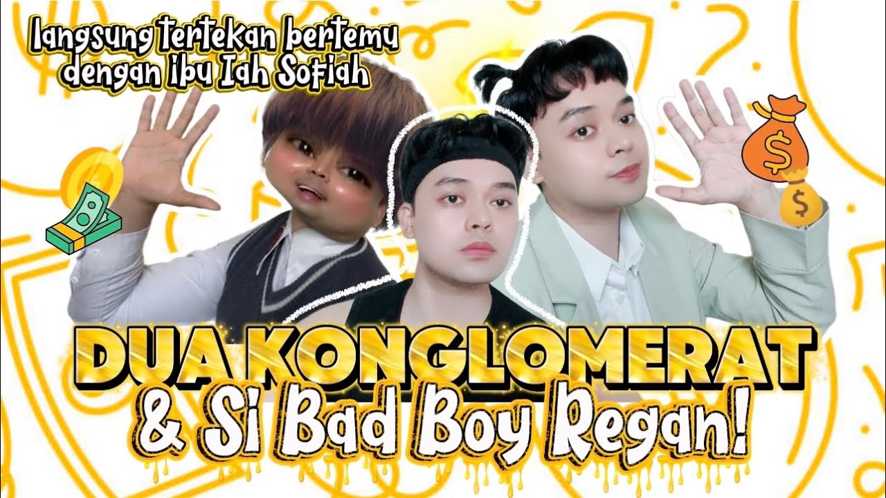 DUA KONGLOMERAT & SI BAD BOY REGAN! Ketemu Ibu 