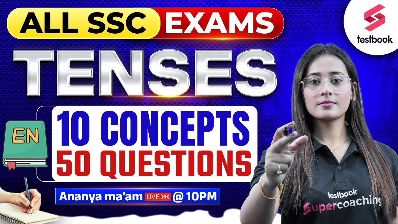 Tense in English Grammar | Tense 10 Concepts 50 Questions for All SSC Exams By Ananya Maam
