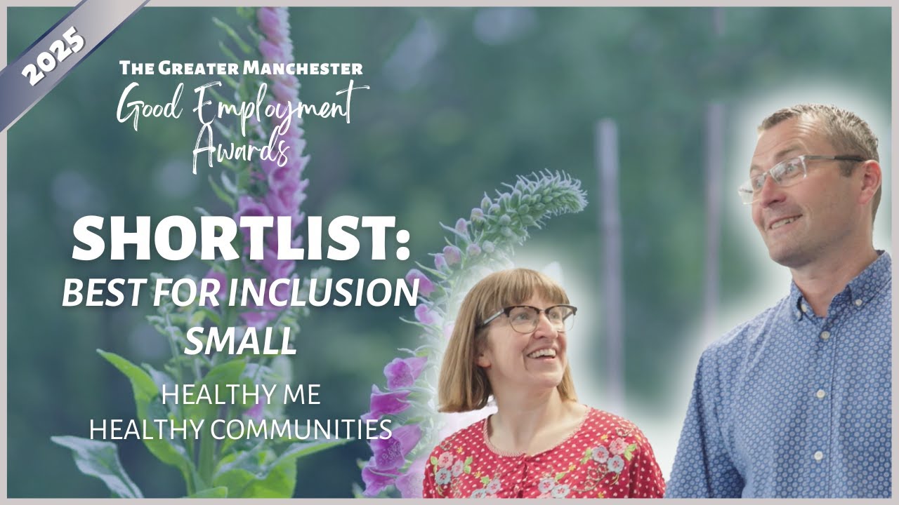 Shortlisted: Healthy Me Healthy Communities | Best for Inclusion (Small) &ndash; Good Employment Awards