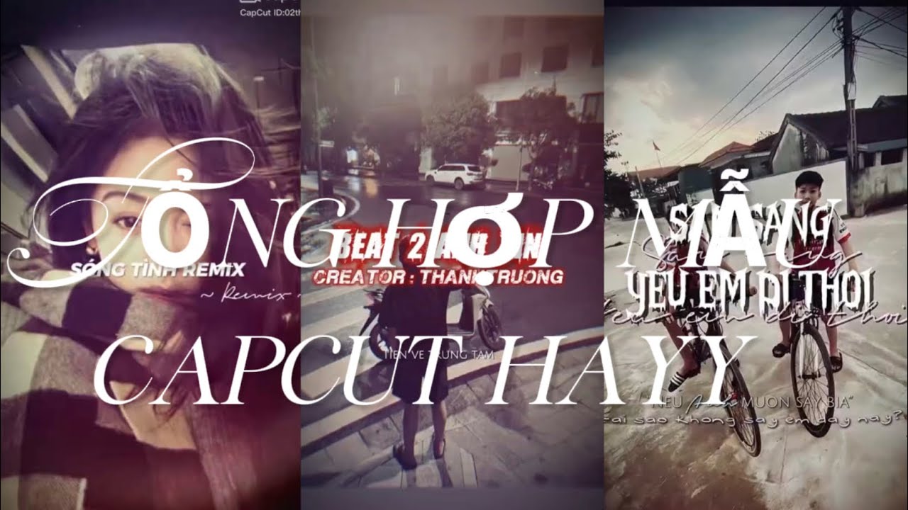 tổng hợp mẫu capcut hay #xhhhhhhhhhhhhh #xh #xhyoutube 