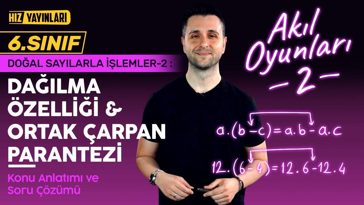 Dağılma Özelliği ve Ortak Çarpan Parantezine Alma Konu Anlatımı, Soru Çözümü: 6. Sınıf Matematik #2