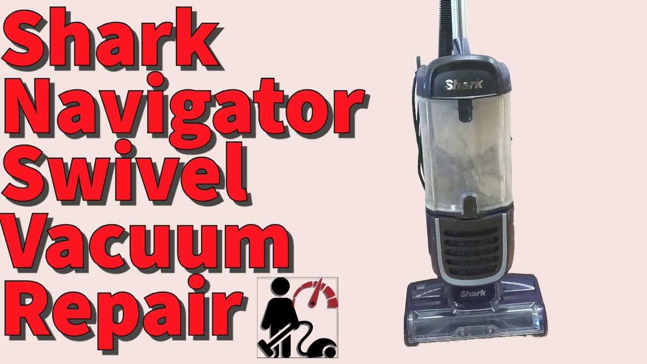 Shark Navigator Swivel Pro NV150 Vacuum Repair