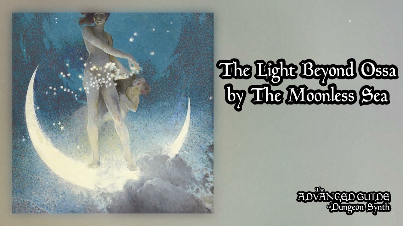 The Moonless Sea - The Light Beyond Ossa (2023) (Dungeon Synth, Dark Ambient)