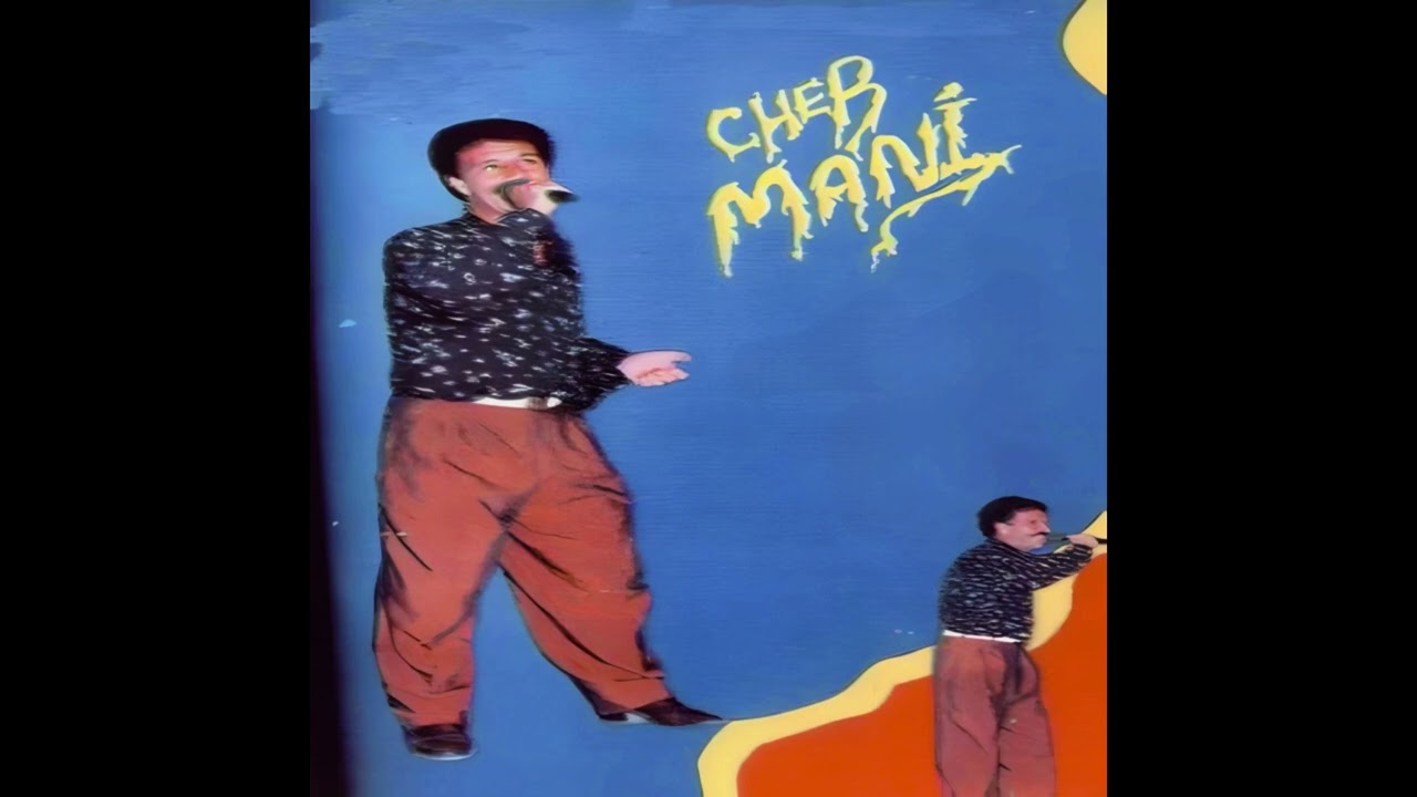Cheb Mani El Berkani - Manansak