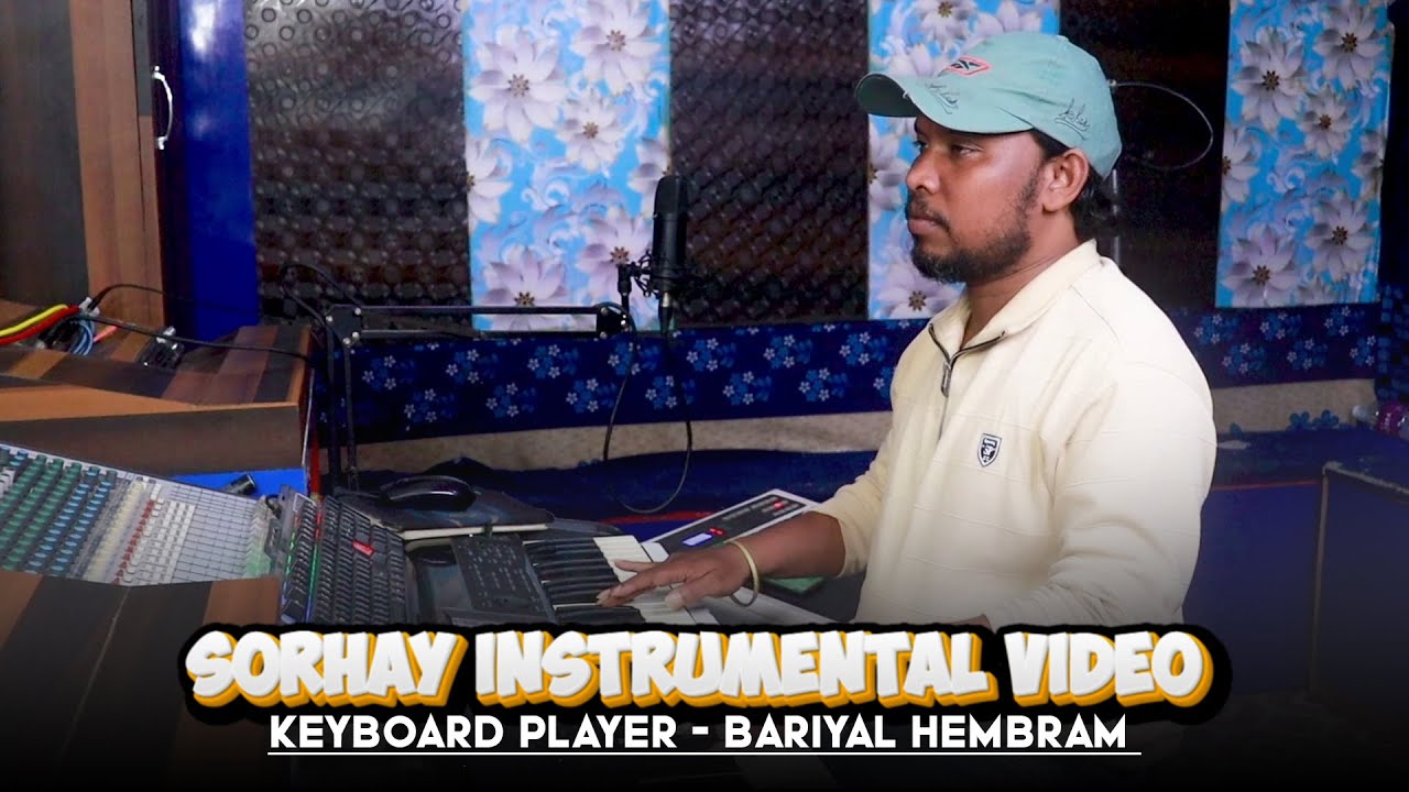 SANTALI SORHAY INSTRUMENTAL VIDEO // KEYBOARD PLAYER MR BARIYAL HEMBRAM //2025 - 2026