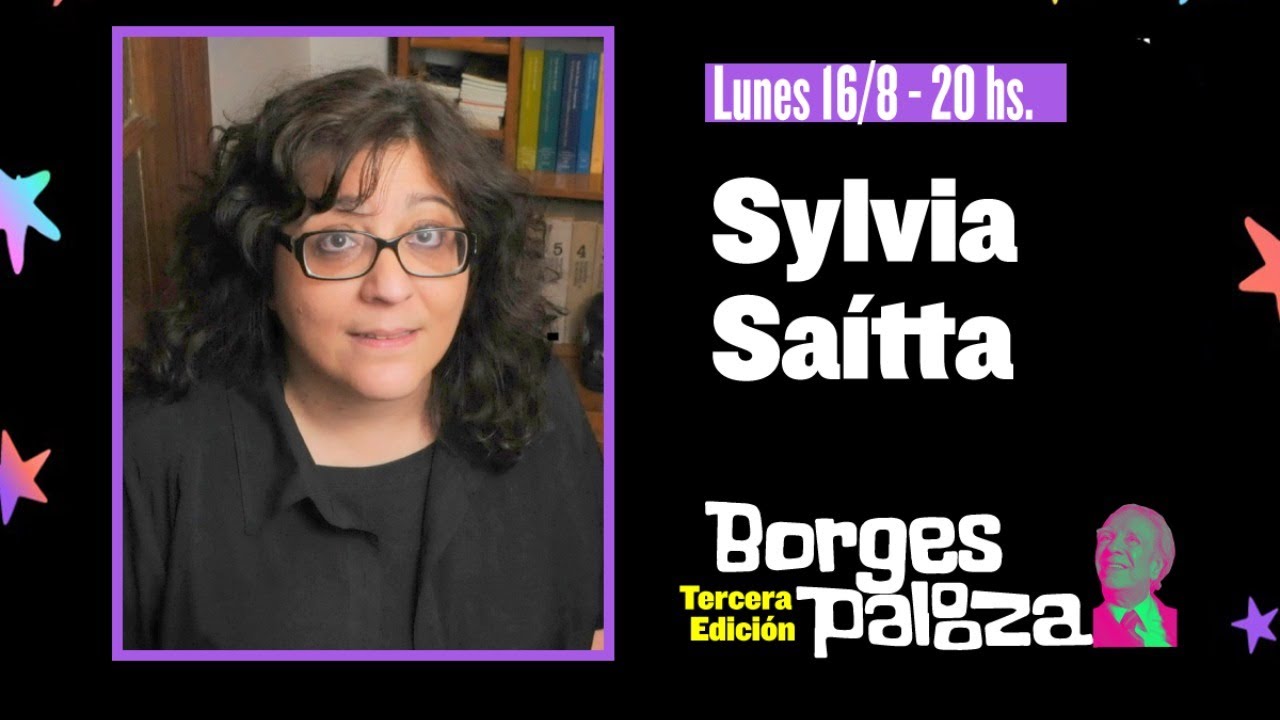 #BorgesPalooza: conversación sobre Borges con Sylvia Saítta