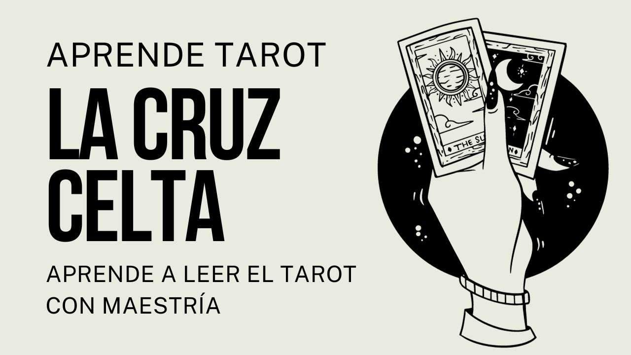 La Cruz Celta Tarot | Aprende a Leer el Tarot con Maestría