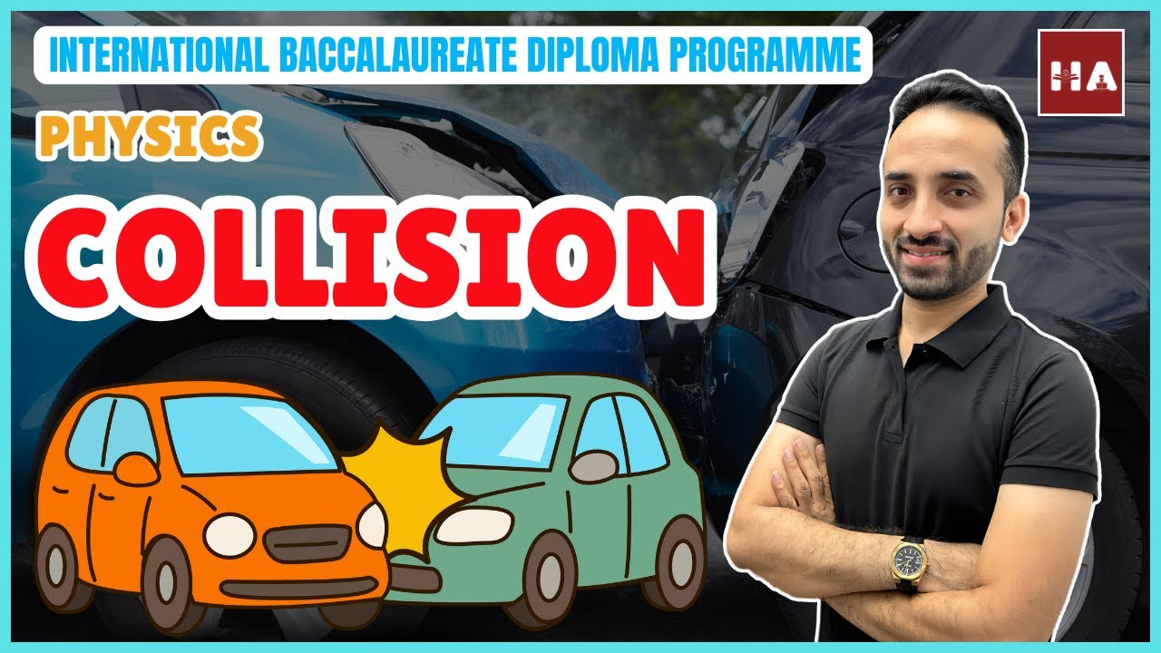 IB Physics A.2 Collisions | Elastic & Inelastic Collisions  | IBDP Mechanics | Momentum  [SL/HL]