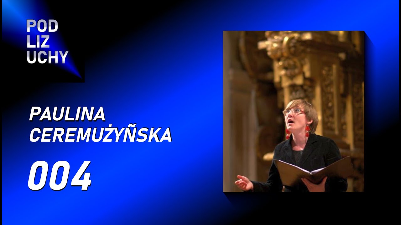 PodLIZuchy 004 - Paulina Ceremużyńska (muzyka dawna)