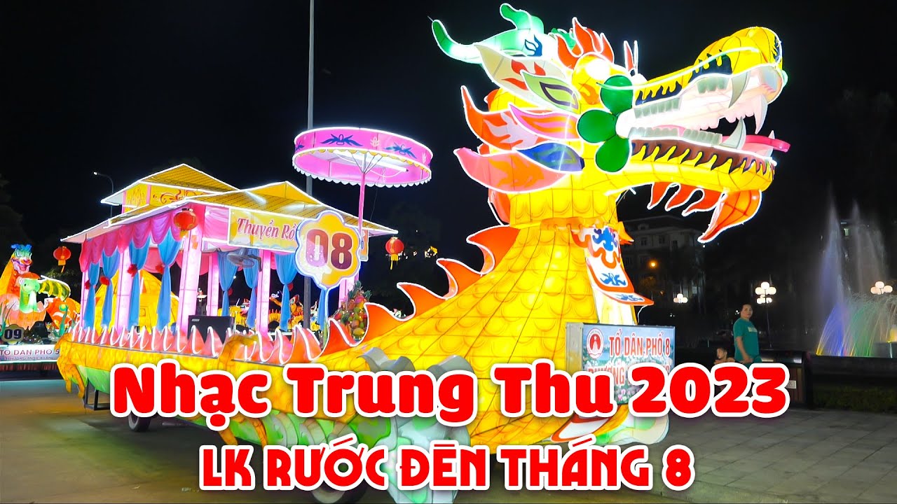 LK Nhạc Trung Thu 2023 Hay Nhất - LK Rước Đèn Tháng Tám