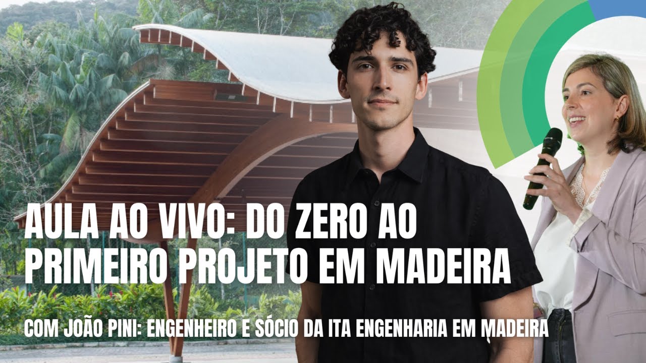Do zero ao primeiro projeto em madeira com João Pini, sócio da ITA Engenharia em Madeira