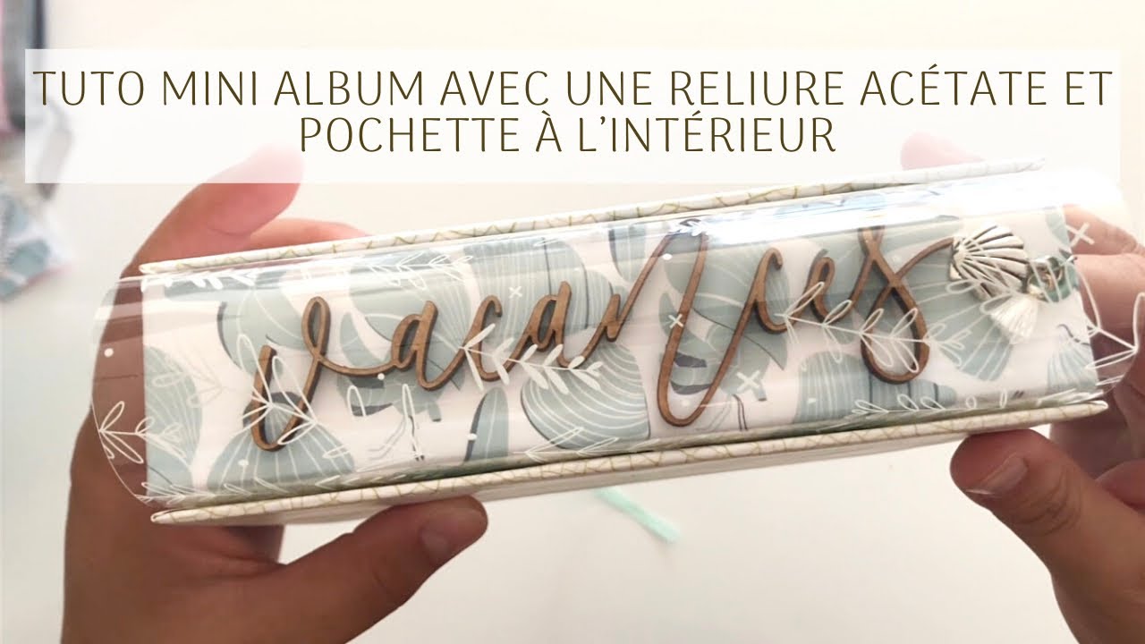 Tuto mini album tranche en acétate