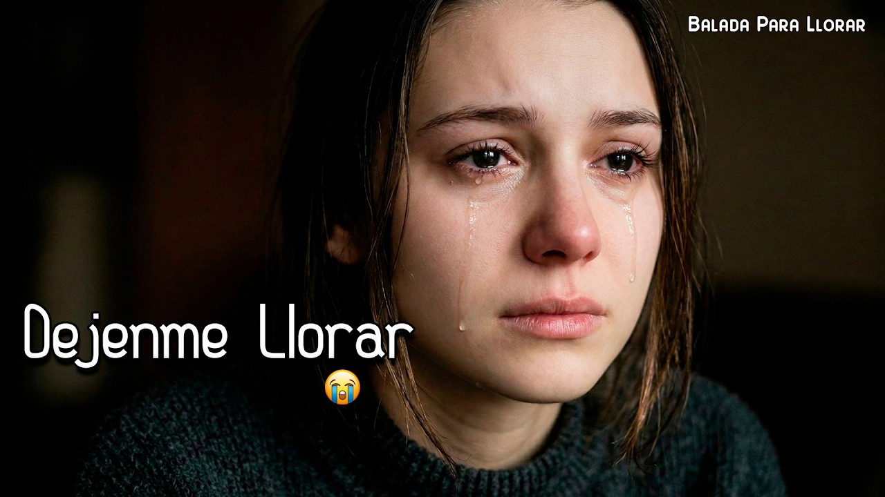 “Déjenme Llorar” 💔😭 | La Canción Más Triste Que Vas a Escuchar Este Año