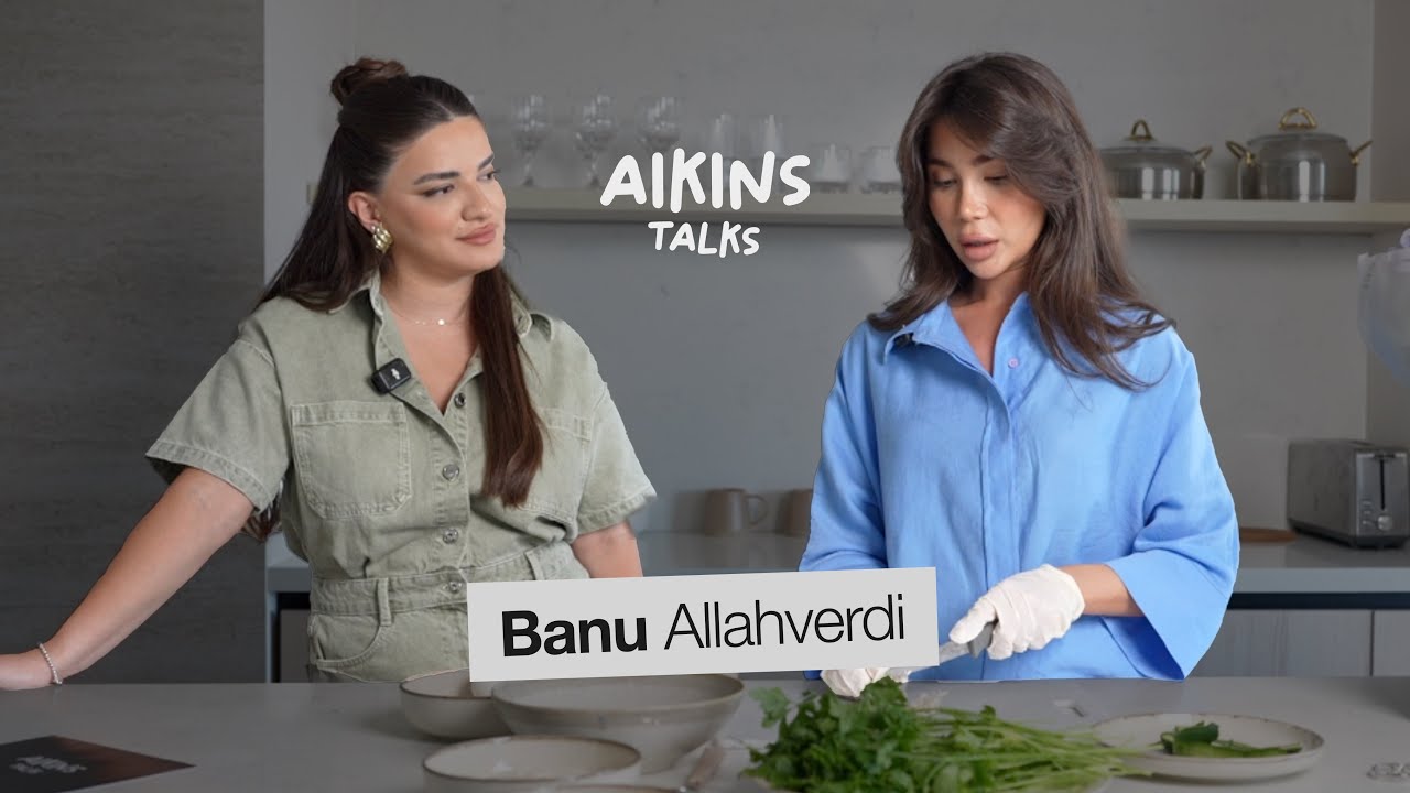 Aikins Talks #5 | Banu Allahverdi: şəxsi münasibətlər, dostluqda sərhədlər və səmimi etiraflar