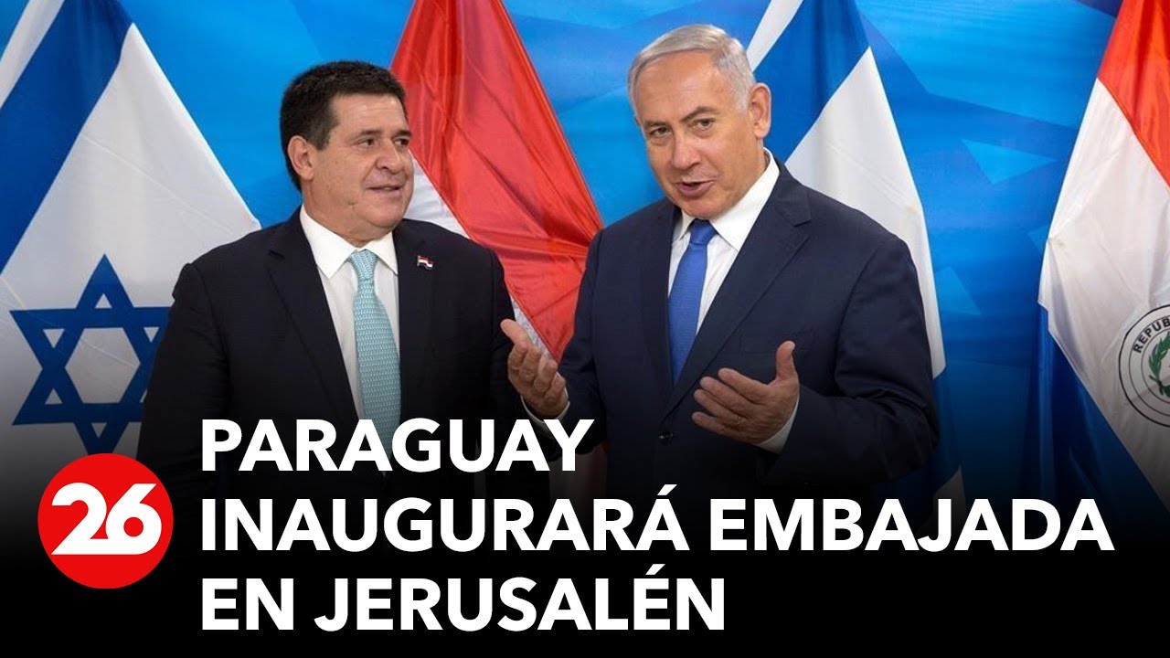 Israel anuncia que Paraguay inaugurará una embajada en Jerusalén