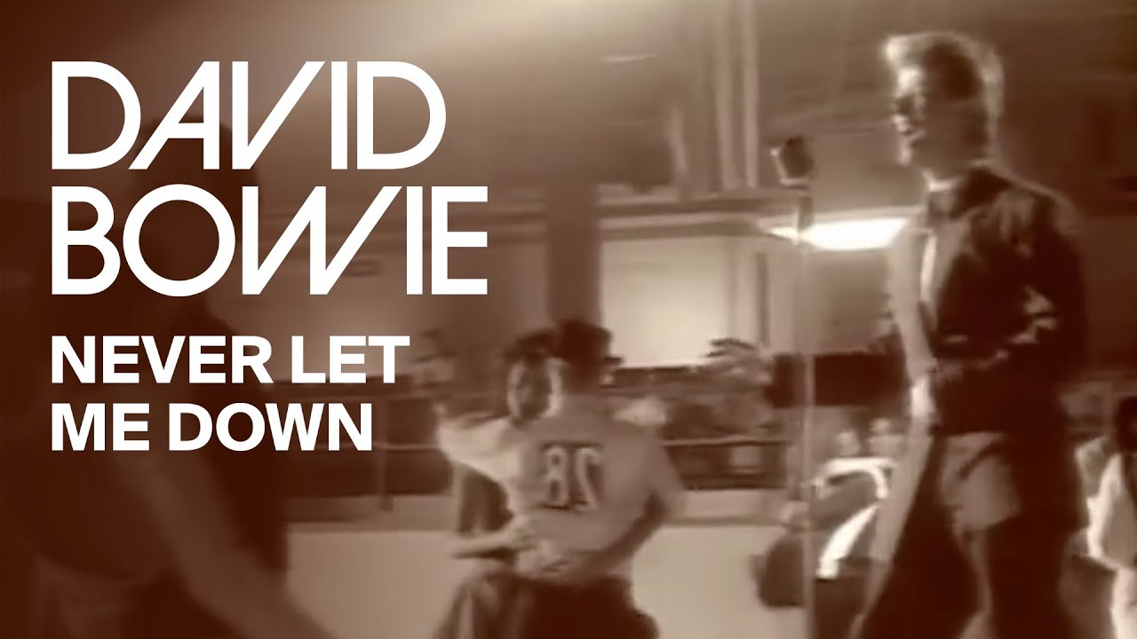 David Bowie - Never Let Me Down (Official Video)