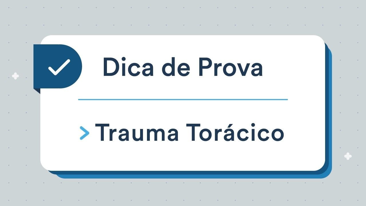 Trauma Torácico - Cirurgia | Dica de prova Residência Médica e Revalida