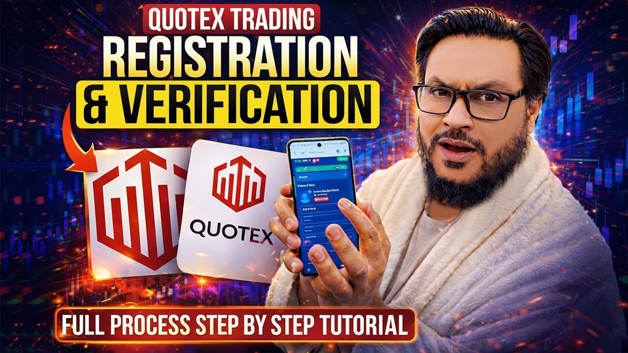 Quotex Account Registration & Verification Full Process | Full Step by Step Guide for Beginners
