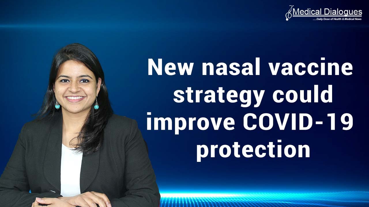 New nasal vaccine strategy could improve COVID 19 protection