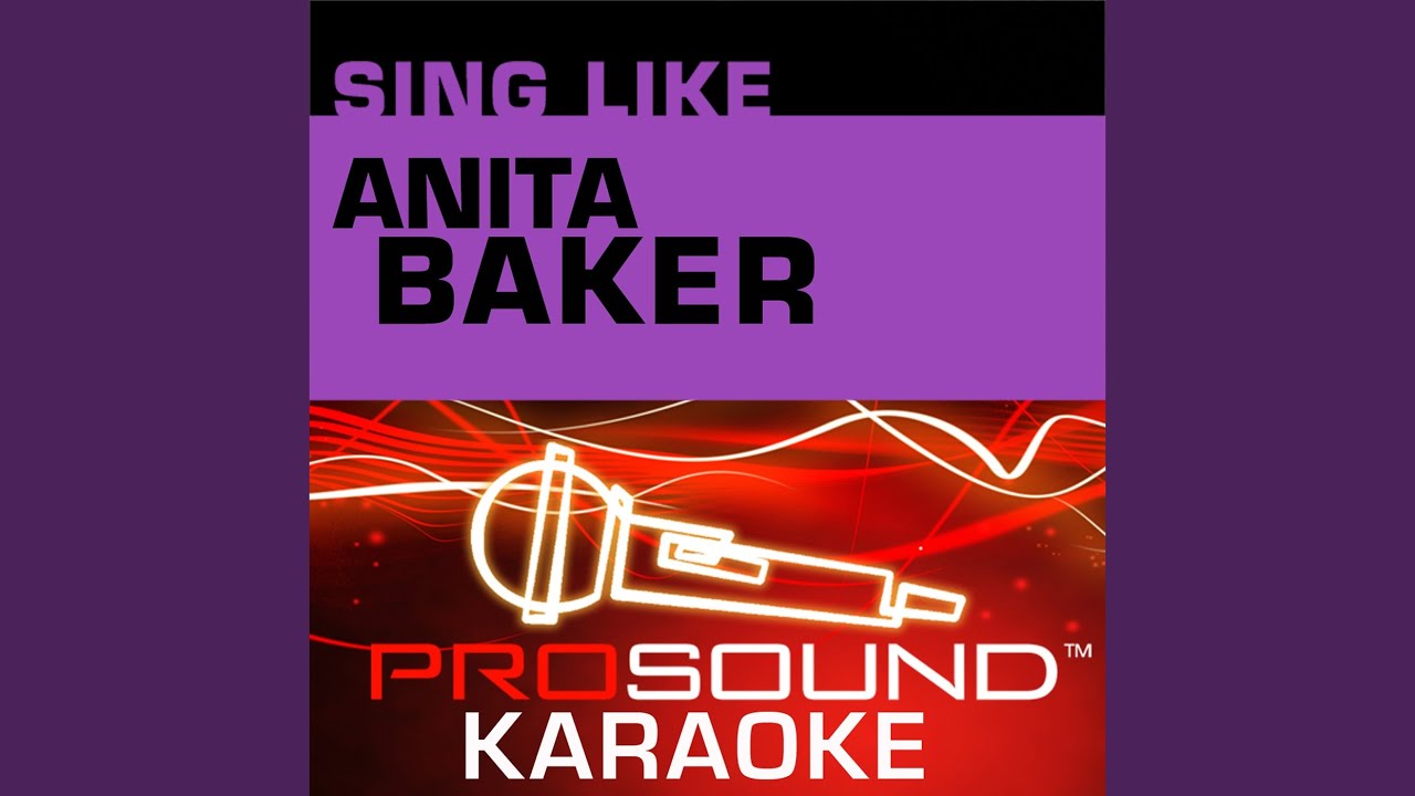 Caught Up In The Rapture (Karaoke Instrumental Track) (In the Style of Anita Baker)