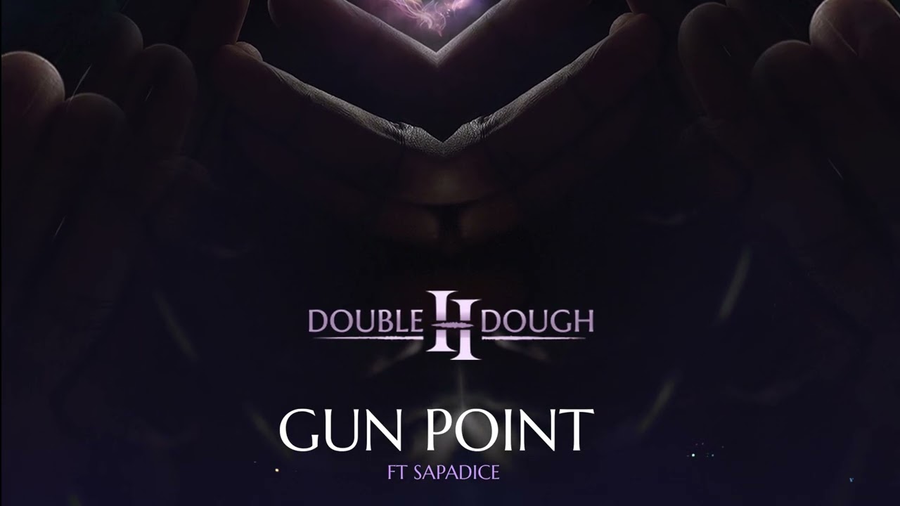 Double Dough - GUN POINT ft Sapadice (Official Audio)