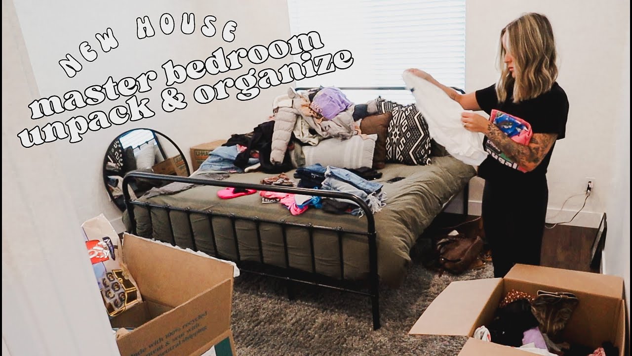 NEW HOUSE MASTER BEDROOM UNPACK & ORGANIZE WITH ME
