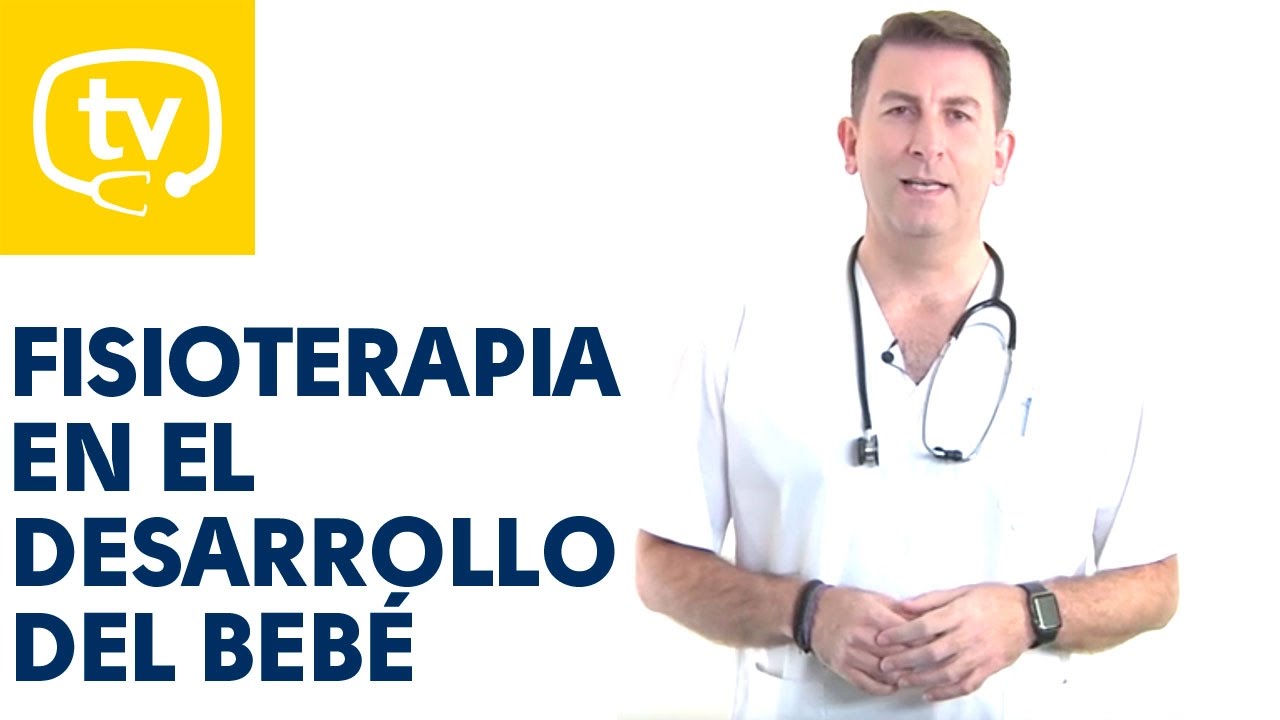 La fisioterapia en el desarrollo del beb&eacute;