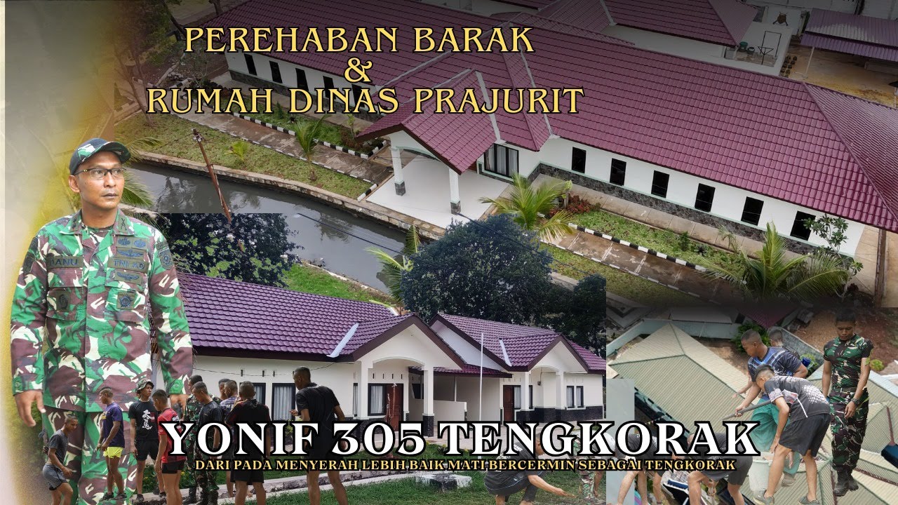 Perehaban Barak & Rumah dinas Prajurit Yonif 305 Tengkorak