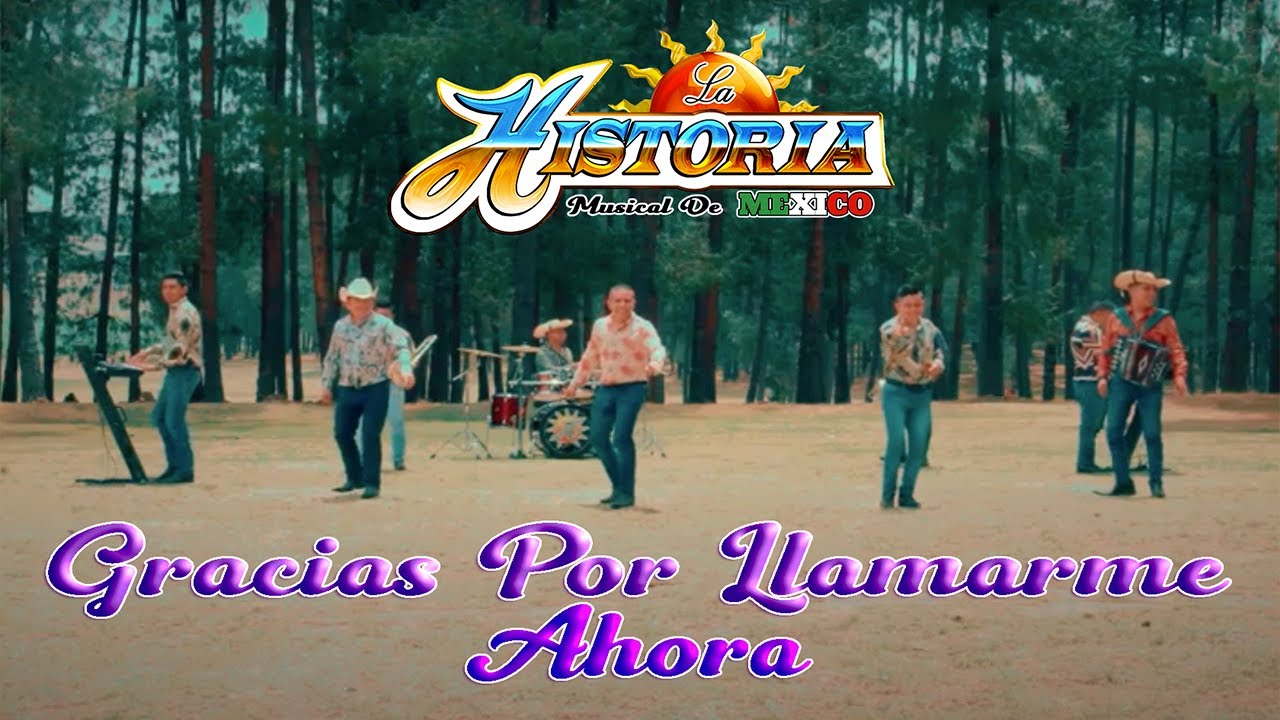 Gracias Por Llamarme Ahora - La Historia Musical De México - (Oficial Video)