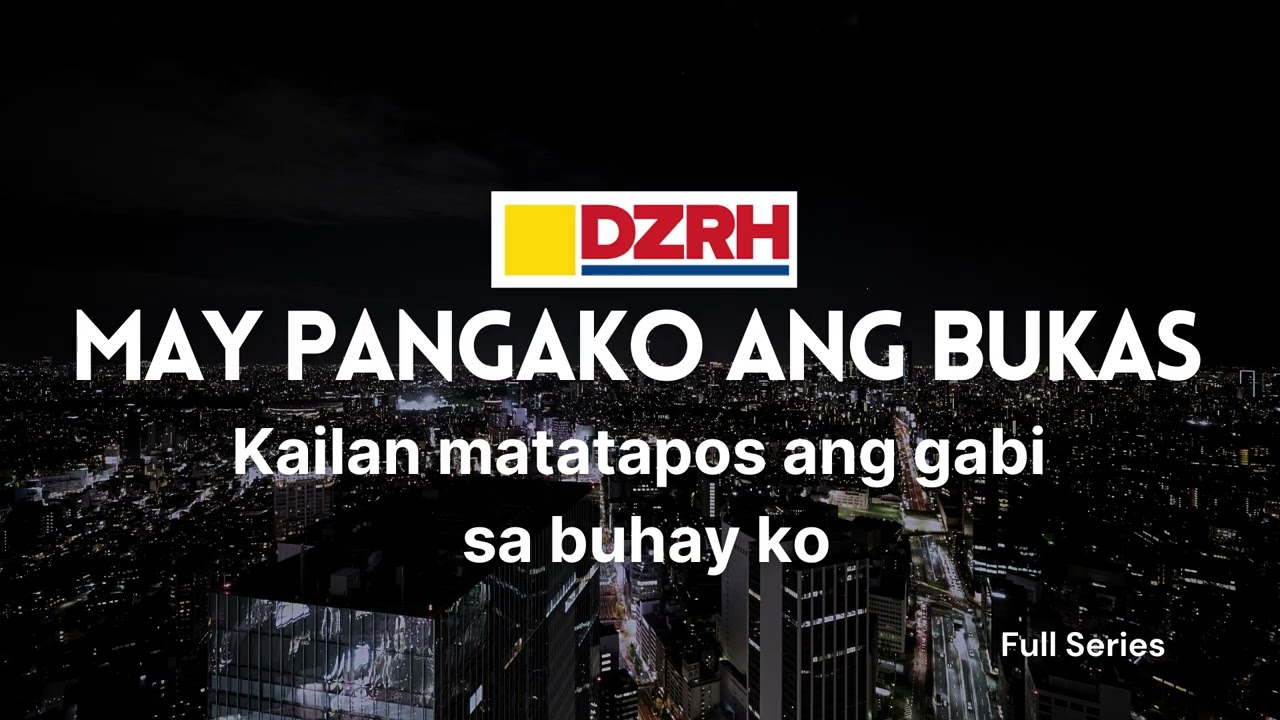 MAY PANGAKO ANG BUKAS | Kailan matatapos ang gabi sa buhay ko