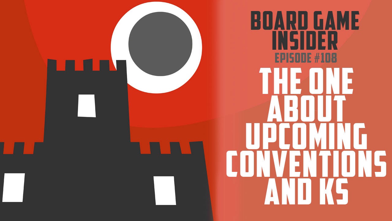 Episode 108 &ndash; The one about upcoming conventions and KS campaigns