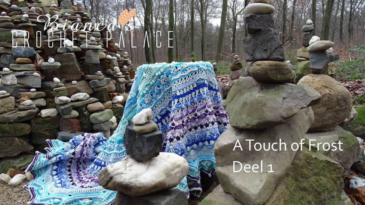 Deel 1 - A Touch of Frost - Crochet blanket tutorial - Bianca's crochet Palace
