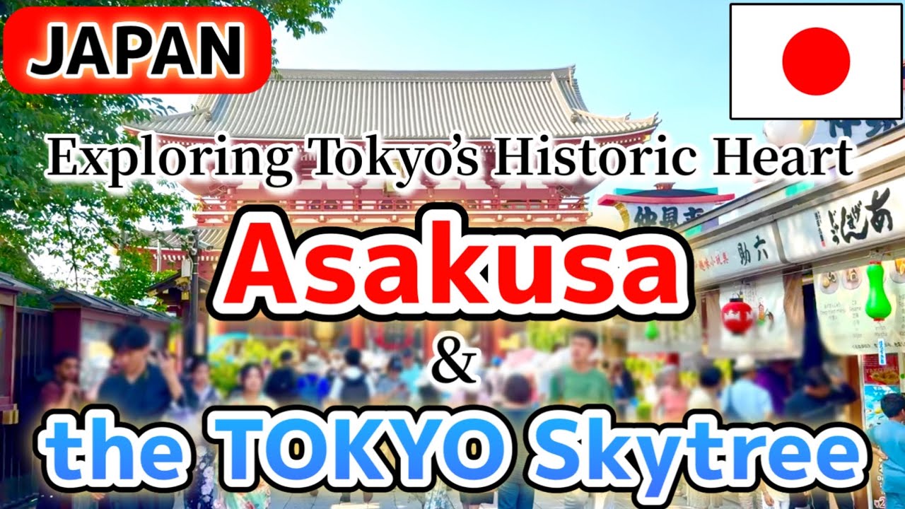 Asakusa & Tokyo Skytree Walking Tour 🇯🇵:A Day in Tokyo Travel Guide